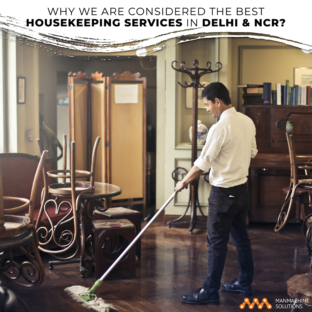 Top Housekeeping Services in Delhi NCR Manmachine Solutions