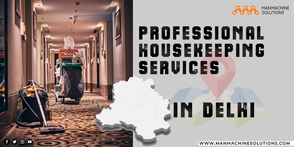 Professional Housekeeping Services in Delhi Manmachine Solutions
